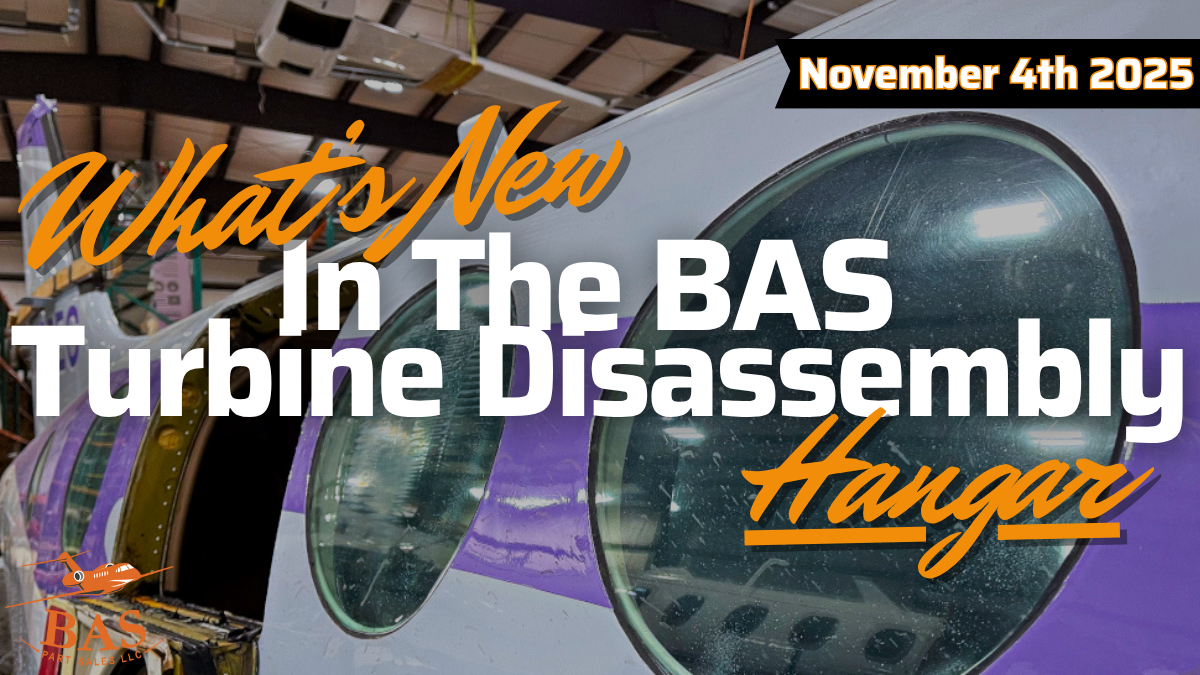 New In The BAS Disassembly Hangar November 4th, 2025
