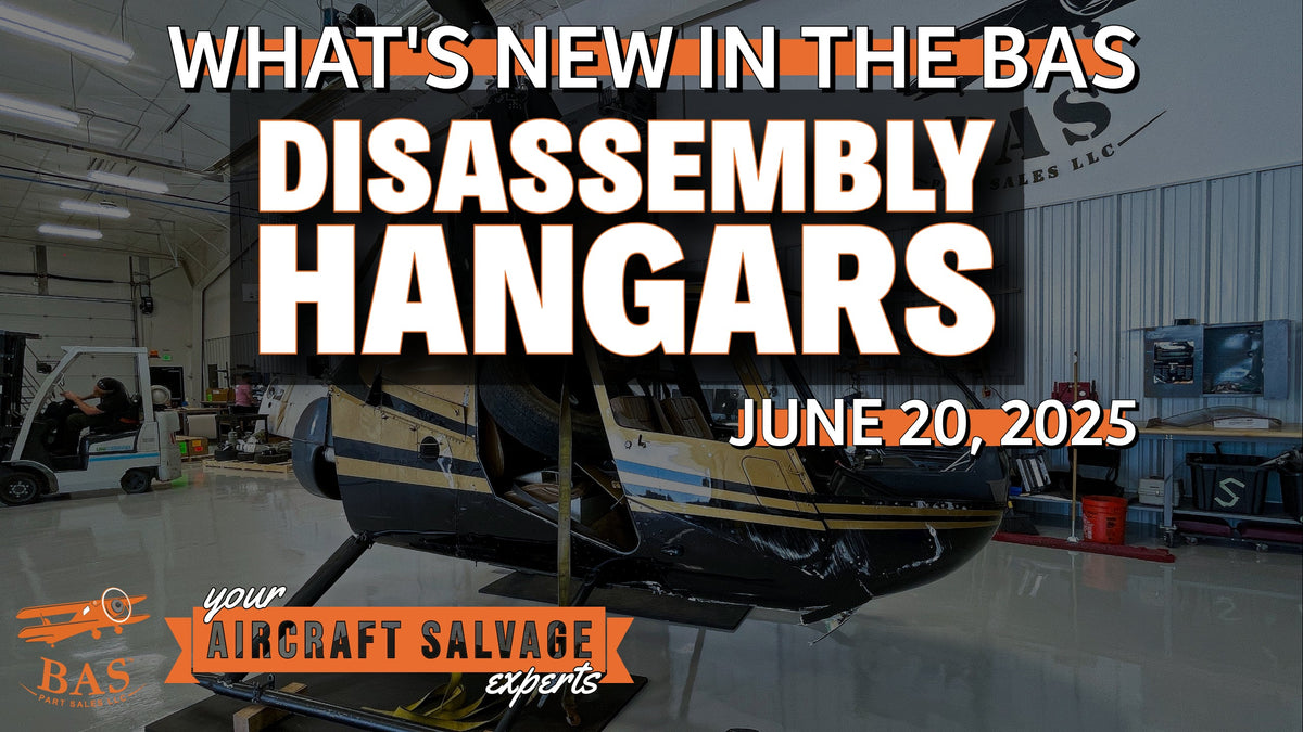 New In The BAS Disassembly Hangar June 20, 2025