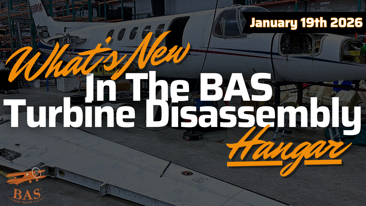 New In The BAS Turbine Hangar for January 19th, 2026