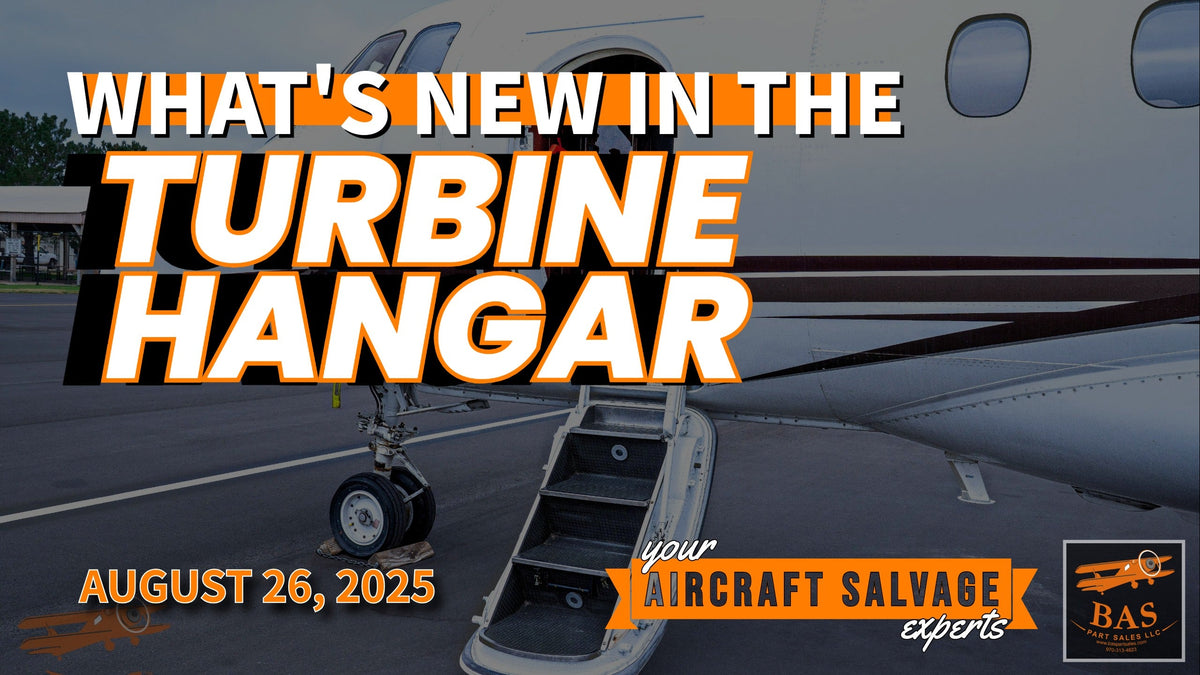 New In The BAS Turbine Hangar for August 26, 2025