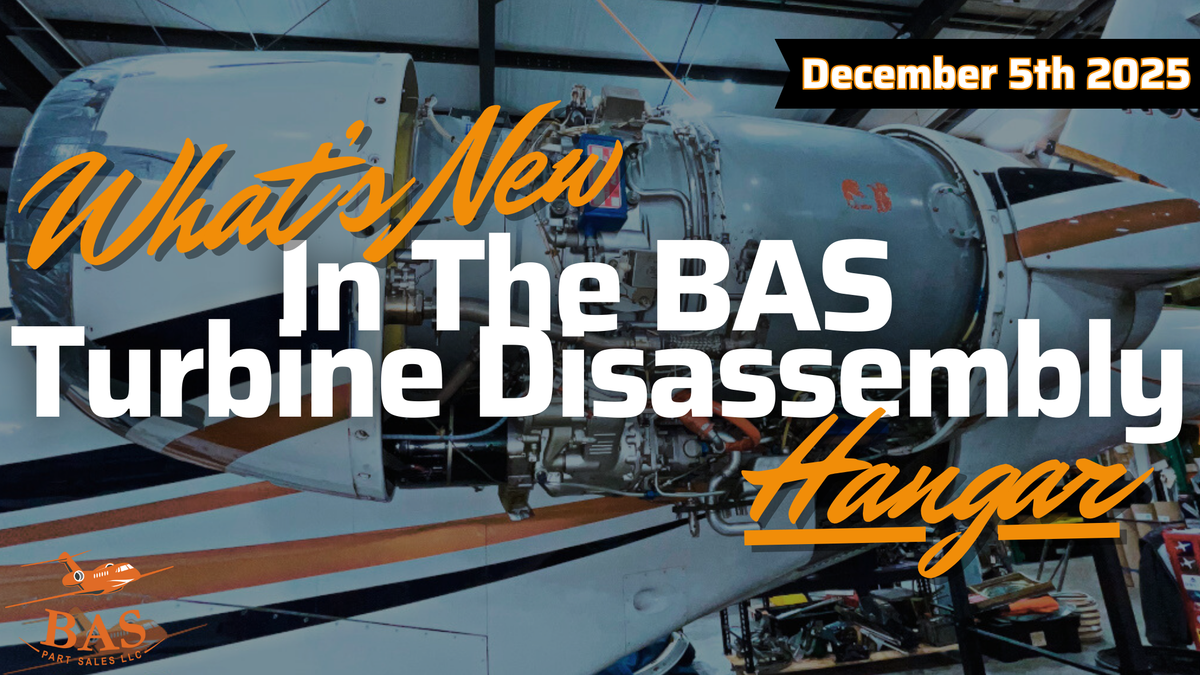 New In The BAS Turbine Hangar for December 5, 2025