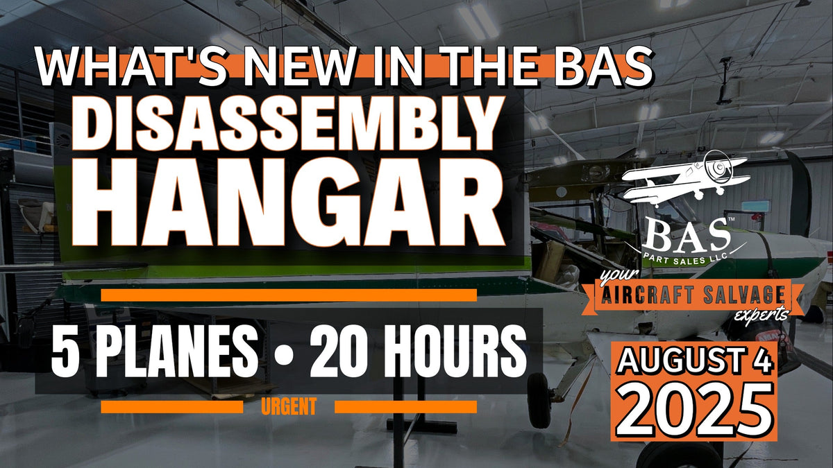 New In The BAS Disassembly Hangar August 4, 2025