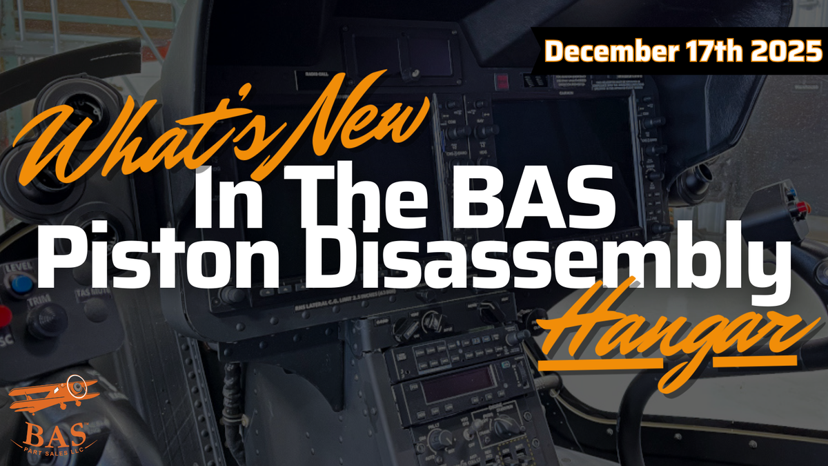 New In The BAS Disassembly Hangar December 17th, 2025