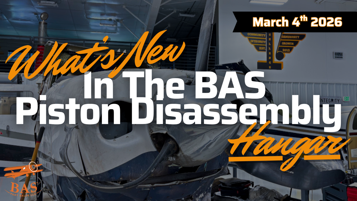 New In The BAS Disassembly Hangar March 4th, 2026
