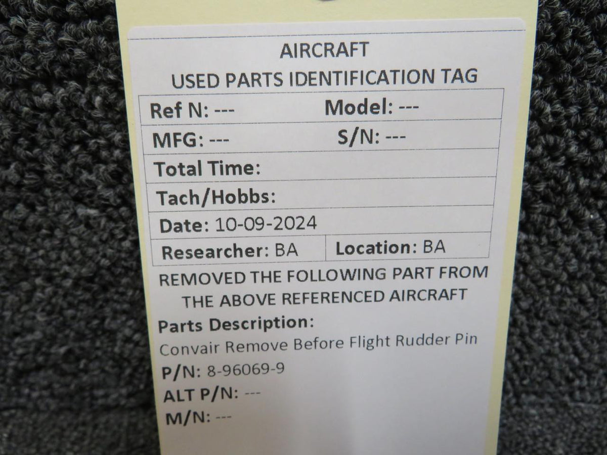 Convair 8-96069-9 Convair Remove Before Flight Rudder Pin