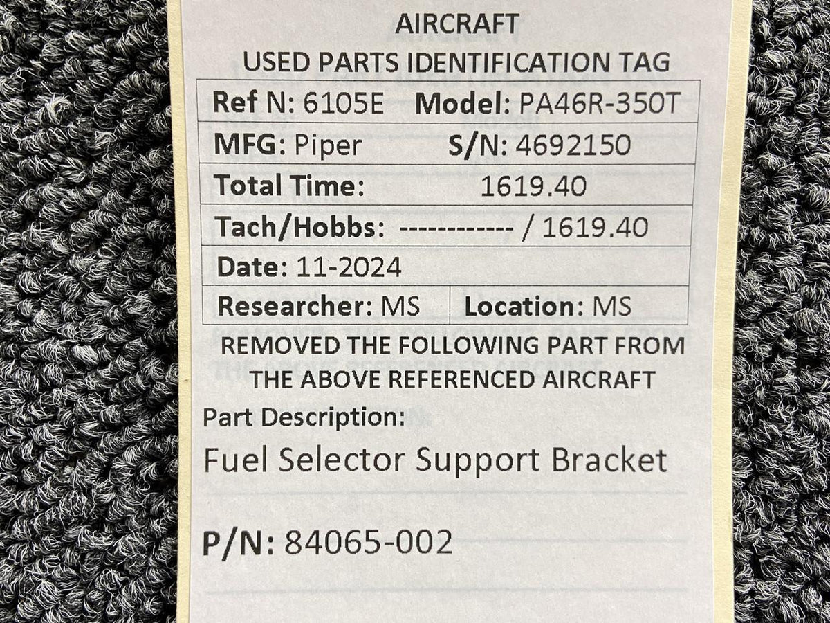 Piper Aircraft Parts 84065-002 Piper PA46R-350T Fuel Selector Support Bracket