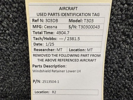 Cessna Aircraft Parts 2513504-1 Cessna T303 Windshield Retainer Lower LH
