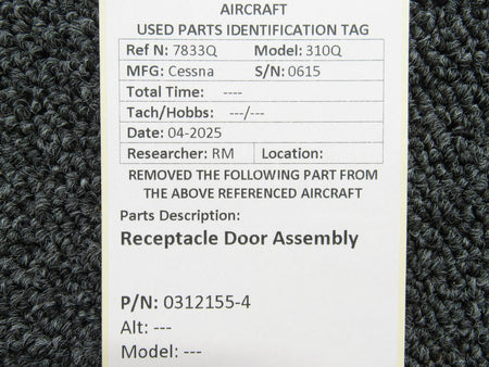 Cessna Aircraft Parts 0312155-4 Cessna 310Q Receptacle Door Assembly