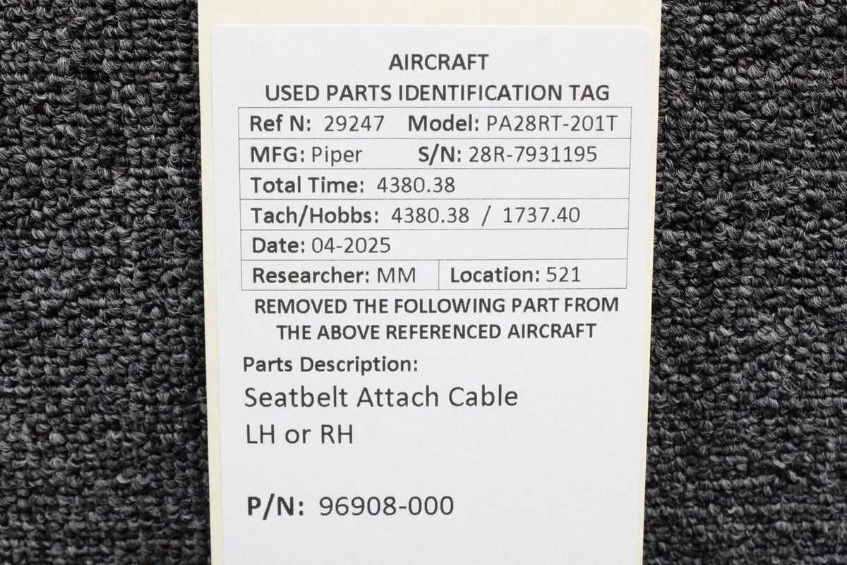 Piper Aircraft Parts 96908-000 Piper PA28RT-201T Seatbelt Attach Cable LH or RH