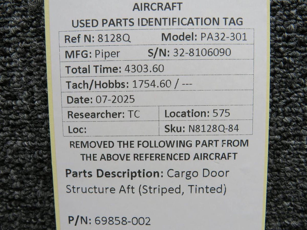 Piper Aircraft Parts 69858-002 Piper PA32-301 Cargo Door Structure Aft (Striped, Tinted)