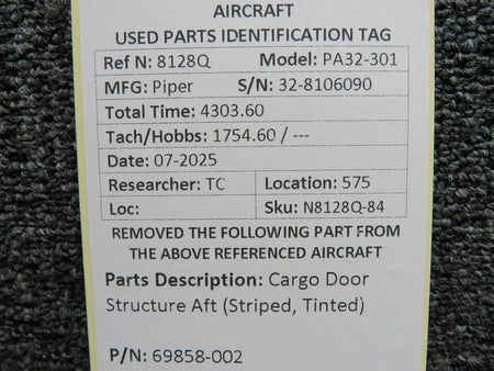 Piper Aircraft Parts 69858-002 Piper PA32-301 Cargo Door Structure Aft (Striped, Tinted)