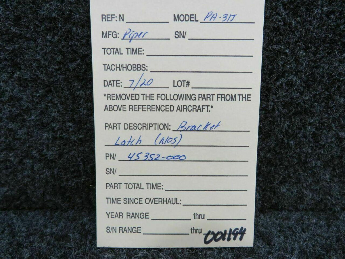 Piper 45352-000 Piper PA-31T Bracket Latch NEW OLD STOCK