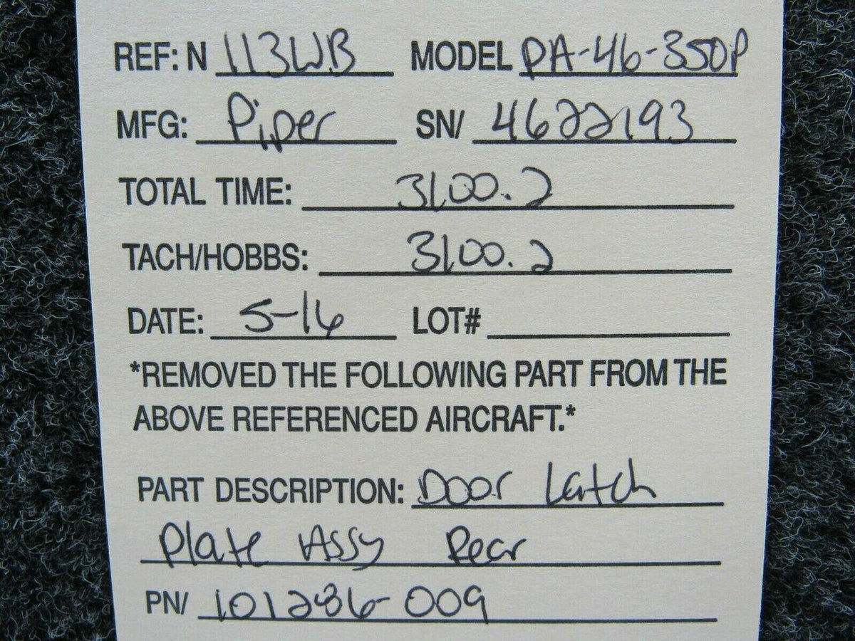 Piper 101286-009 Piper PA-46-350P Door Latch Plate Assembly Rear
