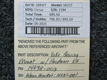 Cirrus 14938-003 Cirrus SR22T Yoke Bearing Mount W/ Hardware LH Hours 695.5