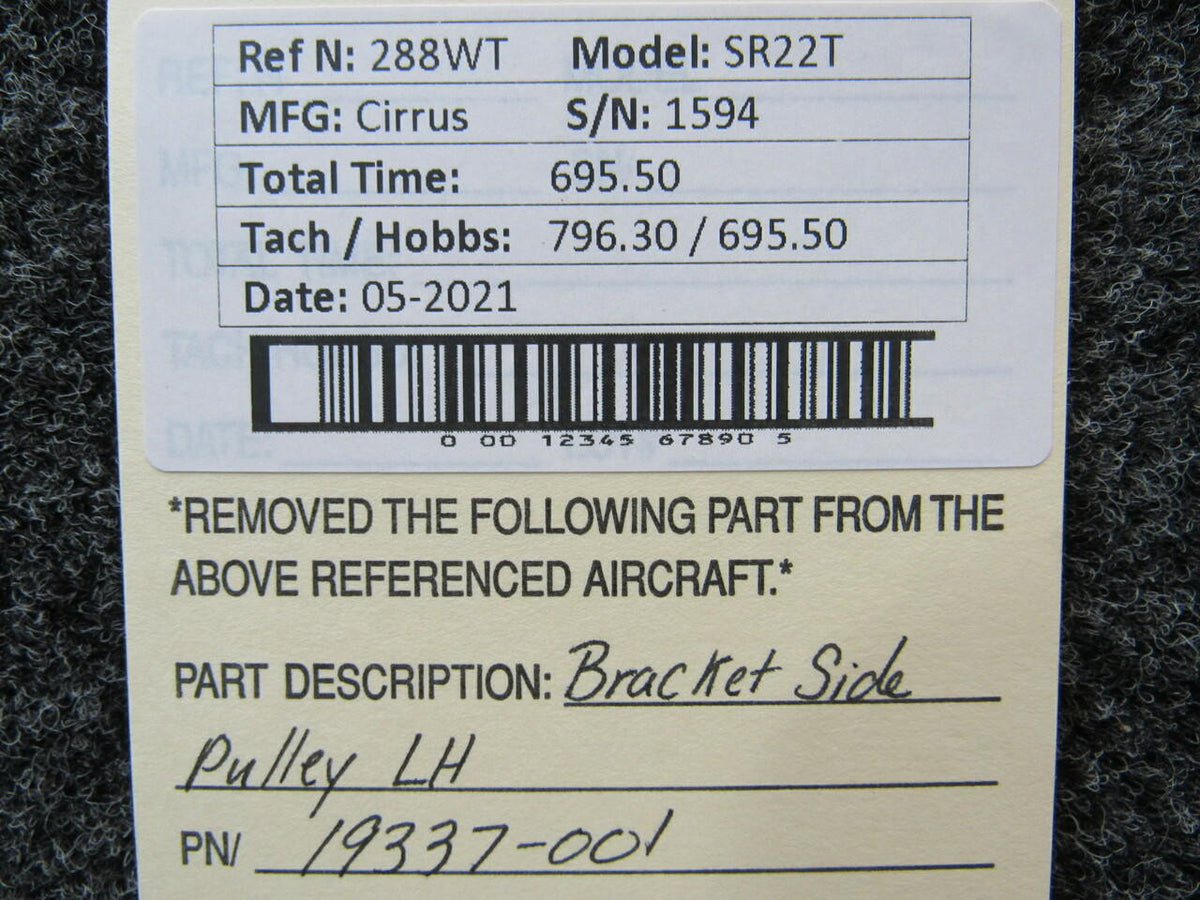Cirrus 19337-001 Cirrus SR22T Bracket Side Pulley LH Hours 695.5