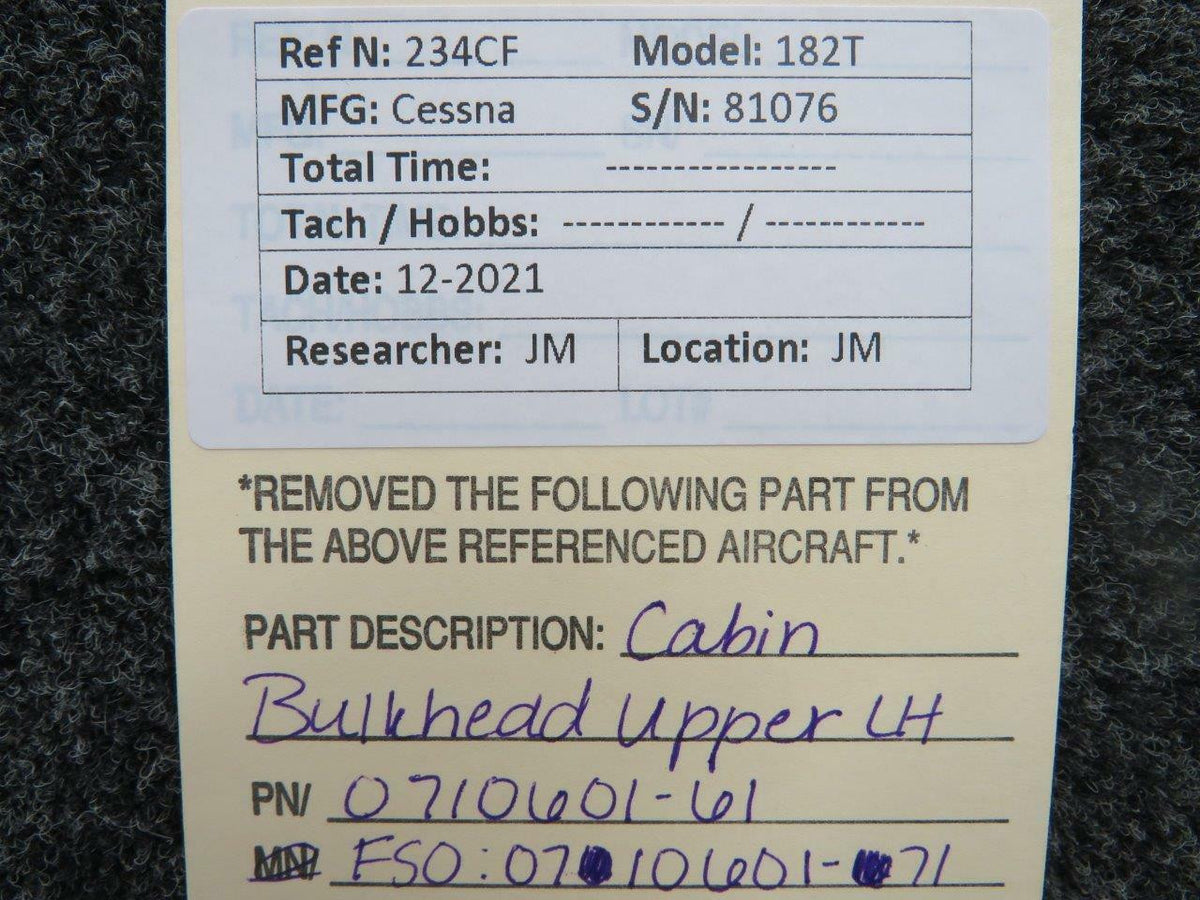 Cessna 0710601-61 FSO 0710601-71 Cessna 182T Cabin Bulkhead Upper Assembly LH