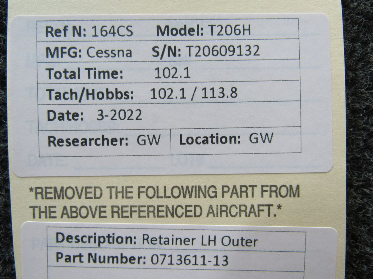 0713611-13 Cessna T206H Retainer LH Outer BAS Part Sales | Airplane Parts