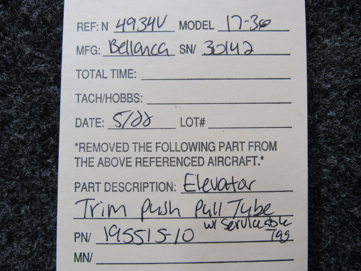 Bellanca 195515-10 Bellanca 17-30 Elevator Trim Push Pull Tube W/ Serviceable Tag