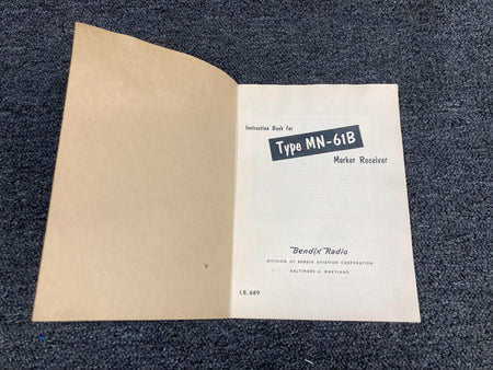 Bendix Airplane Parts & Equipment I.B. 689 Bendix Type MN-61B Marker Receiver Instruction Book