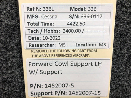Cessna Aircraft Parts 1452007-5 / 1452007-15 Cessna 336 Forward Cowl Support LH W/ Support