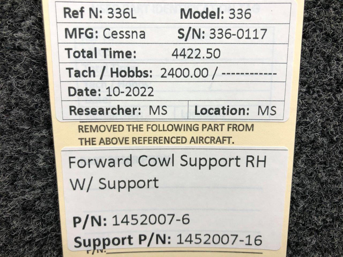 Cessna Aircraft Parts 1452007-6 / 1452007-16 Cessna 336 Forward Cowl Support RH W/ Support