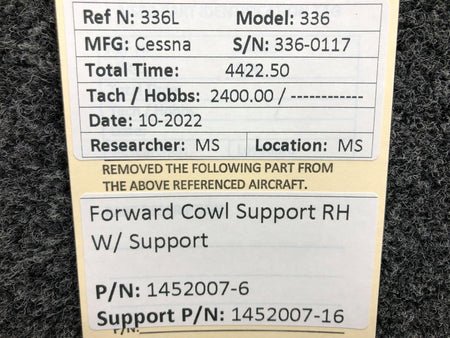 Cessna Aircraft Parts 1452007-6 / 1452007-16 Cessna 336 Forward Cowl Support RH W/ Support