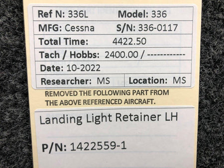 Cessna Aircraft Parts 1422559-1 Cessna 336 Landing Light Retainer LH