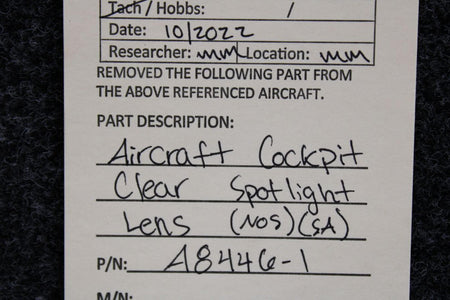 Does Not Apply A8446-1 Aircraft Cockpit Clear Spotlight Lens (NEW OLD STOCK) (SA)
