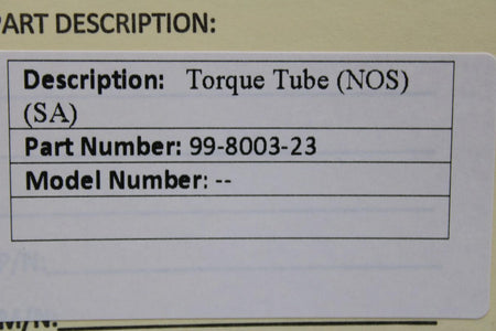 Does Not Apply 99-8003-23 Torque Tube Assembly (NEW OLD STOCK) (SA)