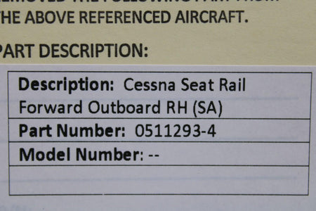 Cessna Aircraft Parts 0511293-4 Cessna Seat Rail Forward Outboard RH (SA)
