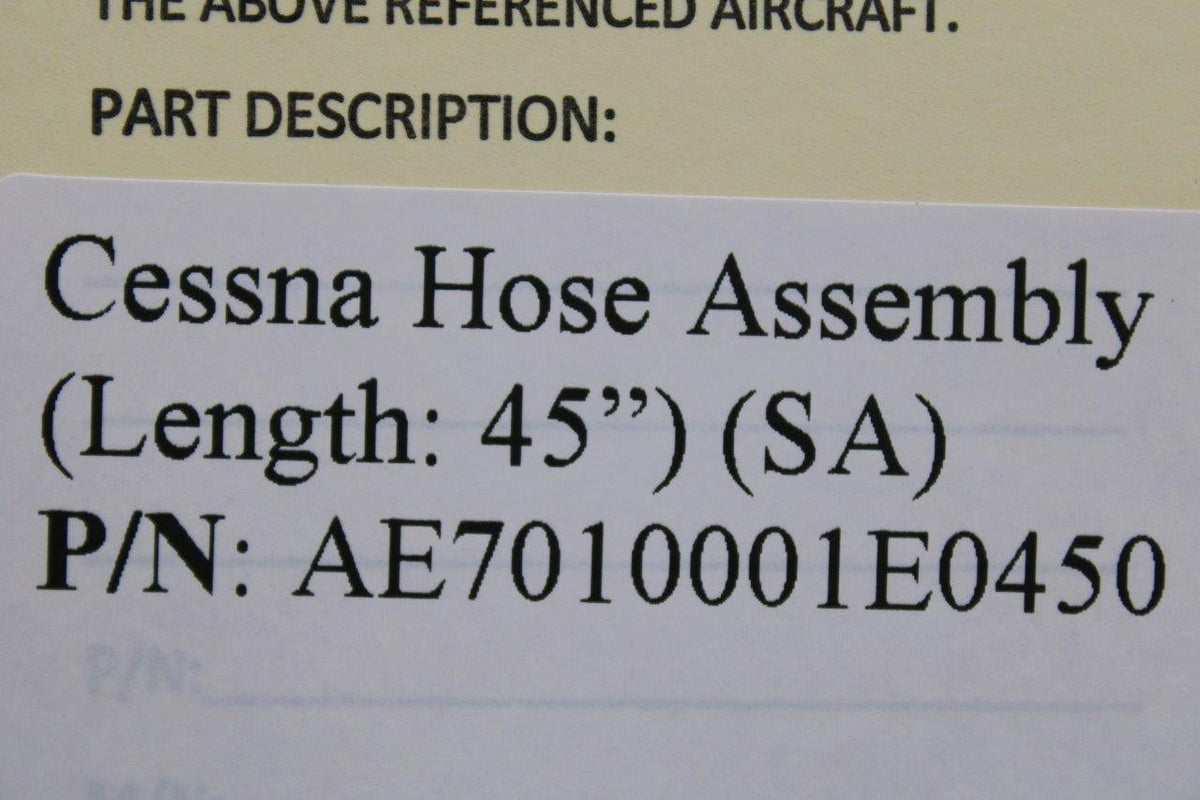 Cessna Aircraft Parts AE7010001E0450 Cessna Hose Assembly (Length: 45") (NEW OLD STOCK) (SA)
