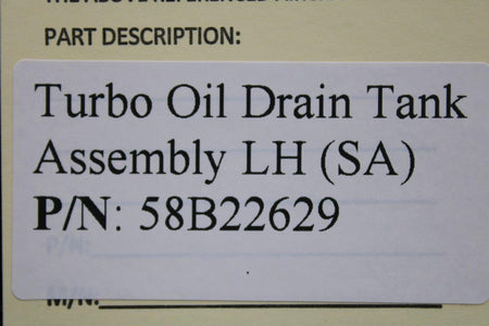 Does Not Apply 58B22629 Turbo Oil Drain Tank Assembly LH (SA)
