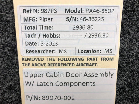 Piper Aircraft Parts 89970-002 Piper PA46-350P Upper Cabin Door Assembly with Latch Components