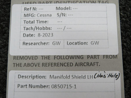 Cessna Aircraft Parts 0850715-1 Cessna Manifold Shield LH (Has Hole)