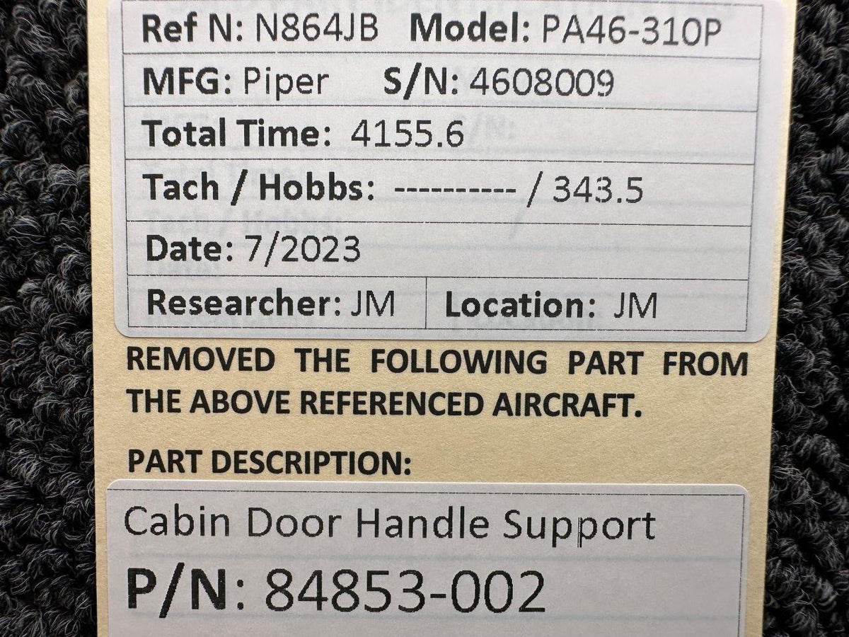 Piper Aircraft Parts 84853-002 Piper PA46-310P Cabin Door Handle Support (Small Knicks)