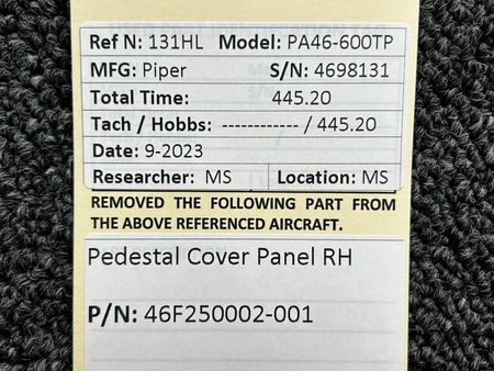 Piper Aircraft Parts 46F250002-001 Piper PA46-600TP Pedestal Cover Panel RH