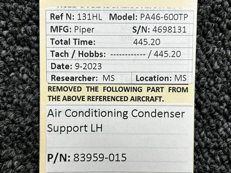 Piper Aircraft Parts 83959-015 Piper PA46-600TP Air Conditioning Condenser Support LH