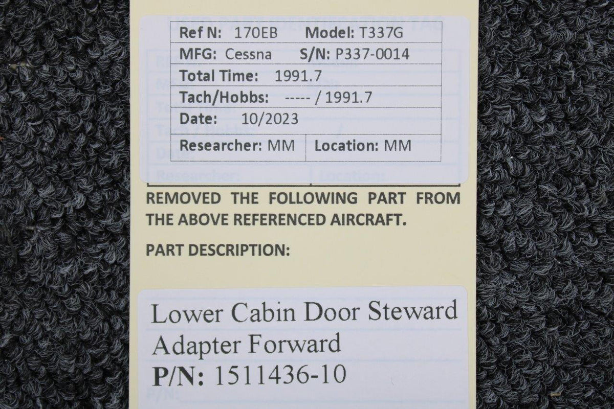 Cessna Aircraft Parts 1511436-10 Cessna T337G Lower Cabin Door Steward Adapter Forward