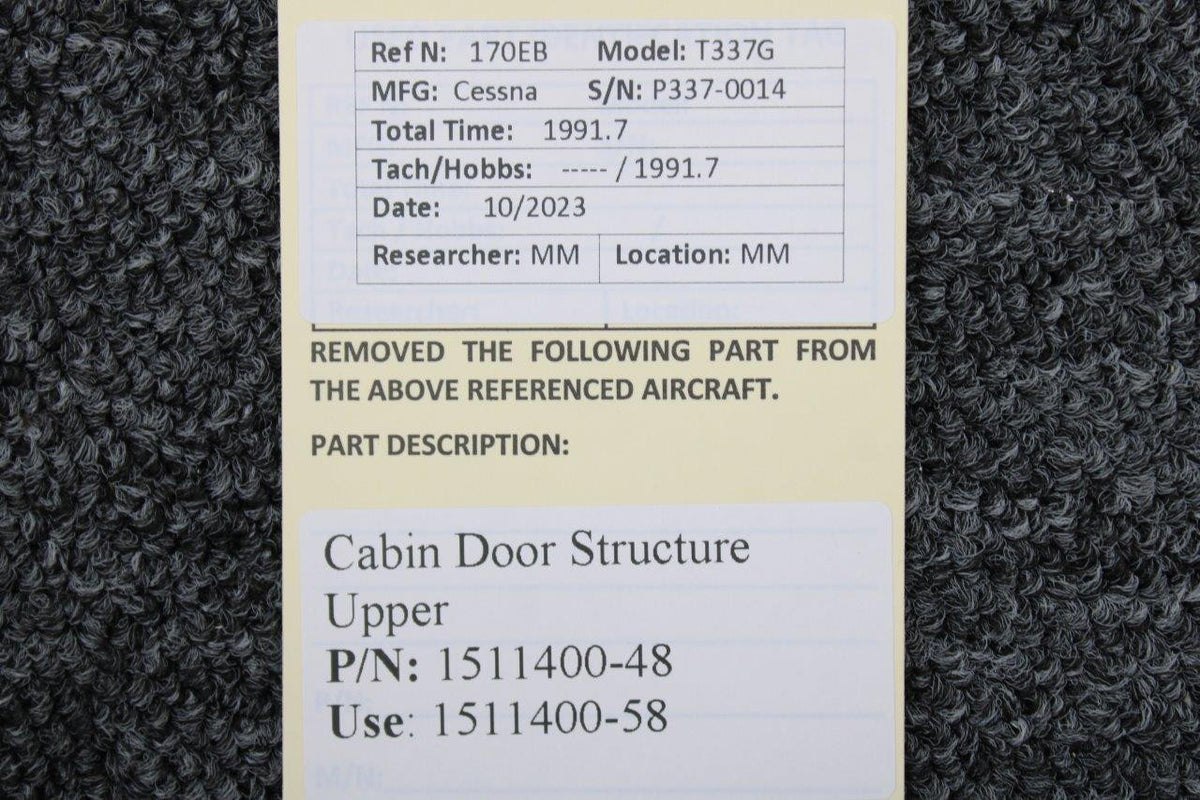 Cessna Aircraft Parts 1511400-48 (Use: 1511400-58) Cessna T337G Cabin Door Structure Upper