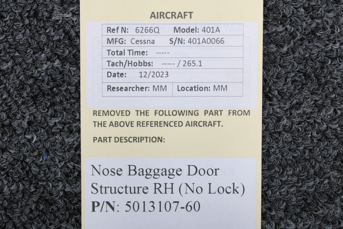 Cessna Aircraft Parts 5013107-60 Cessna 401A Nose Baggage Door Structure RH (No Lock)