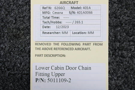 Cessna Aircraft Parts 5011109-2 Cessna 401A Lower Cabin Door Chain Fitting Upper