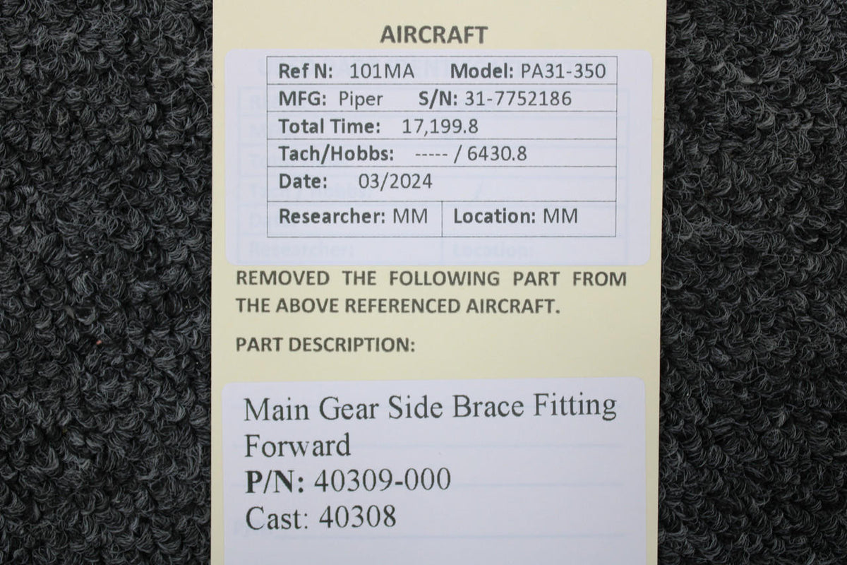Piper Aircraft Parts 40309-000 (Cast: 40308) Piper PA31-350 Main Gear Side Brace Fitting Forward