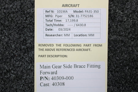 Piper Aircraft Parts 40309-000 (Cast: 40308) Piper PA31-350 Main Gear Side Brace Fitting Forward