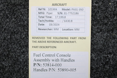 Piper Aircraft Parts 53814-000 Piper PA31-350 Fuel Control Console Assembly with Handles