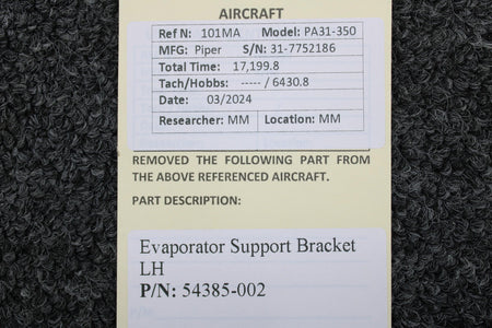 Piper Aircraft Parts 54385-002 Piper PA31-350 Evaporator Support Bracket LH