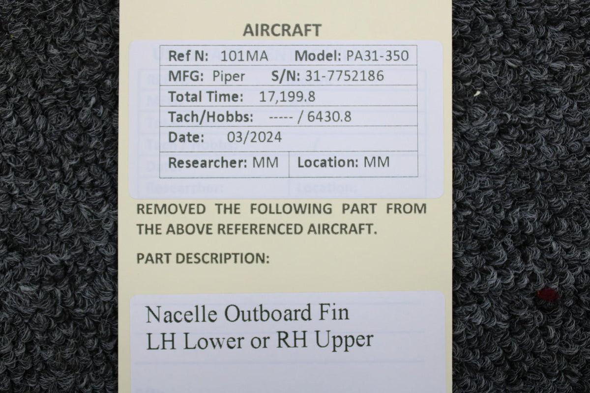 Piper Aircraft Parts Piper PA31-350 Nacelle Outboard Fin LH Lower or RH Upper