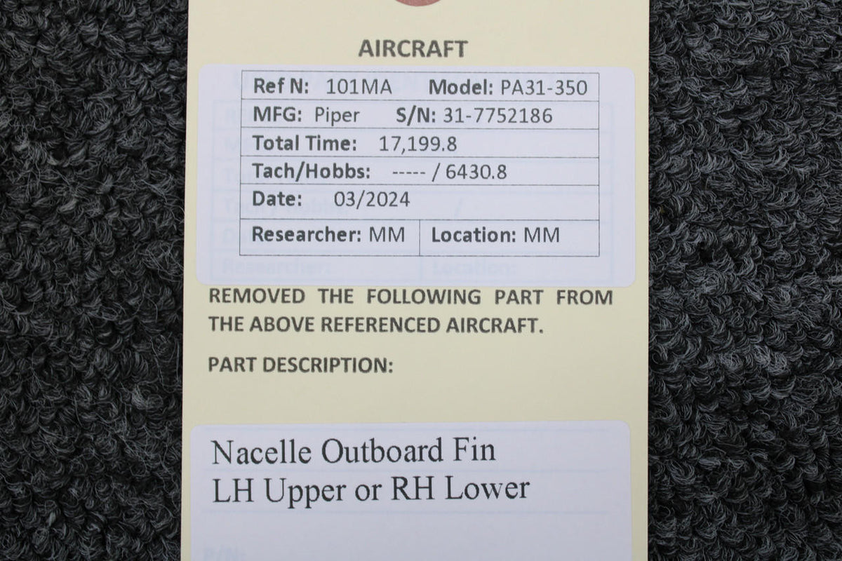 Piper Aircraft Parts Piper PA31-350 Nacelle Outboard Fin LH Upper or RH Lower
