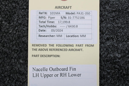 Piper Aircraft Parts Piper PA31-350 Nacelle Outboard Fin LH Upper or RH Lower