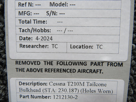 Cessna Aircraft Parts 1212130-2 Cessna T210M Tailcone Bulkhead (STA: 230.187) (Holes Worn)