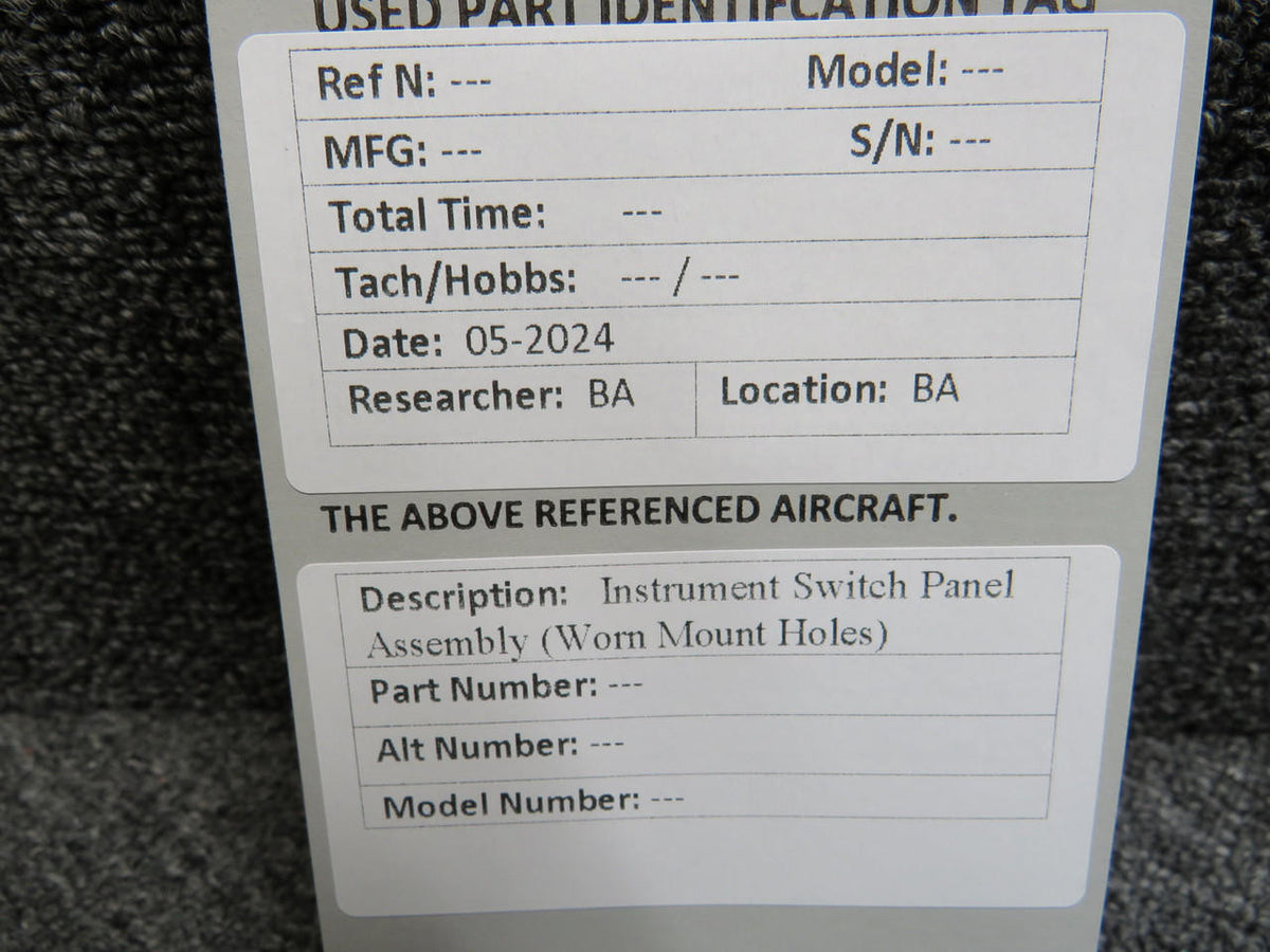 Does Not Apply Instrument Switch Panel Assembly (Worn Mount Holes)